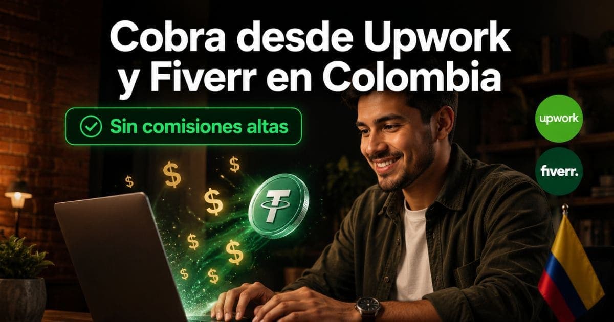 Cómo Recibir Pagos de Upwork y Fiverr en Colombia: Guía 2026