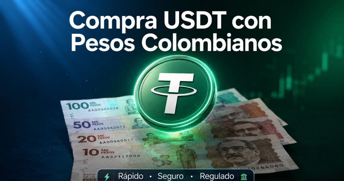 Cómo Comprar USDT con Pesos Colombianos: Guía Completa 2026
